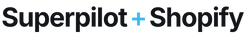 Superpilot + Shopify